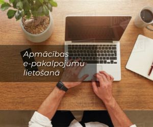 “Apgūsti tieši sev nepieciešamās e-prasmes” - Digitālas trešdienas