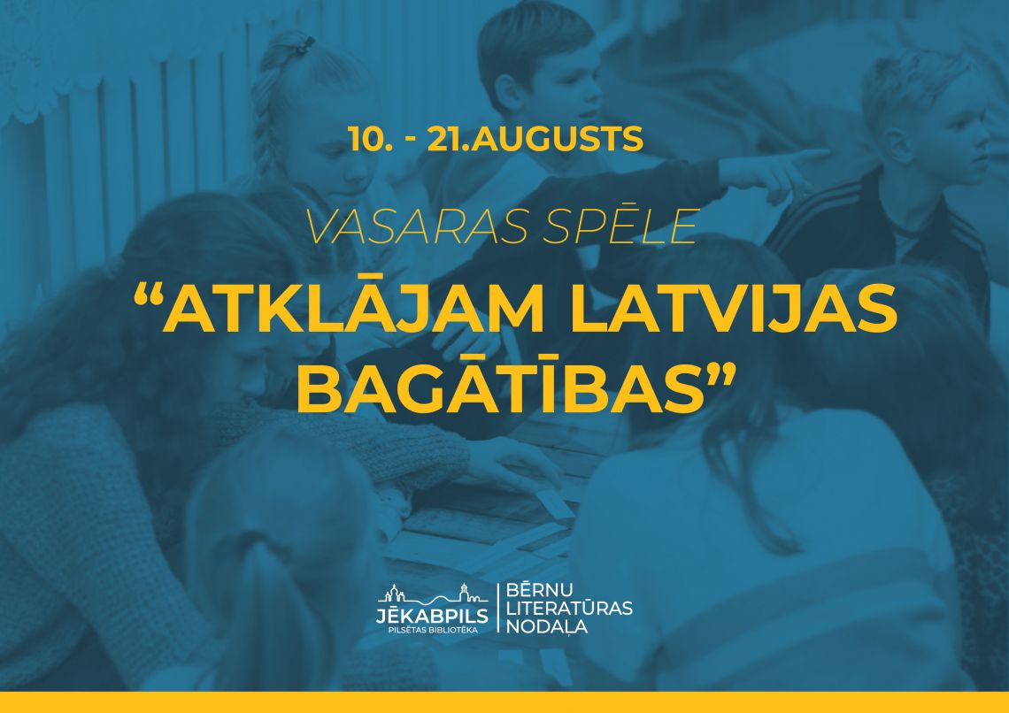 Vasaras spēle “Atklājam Latvijas bagātības”