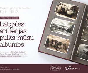 Izstāde “Latgales artilērijas pulks mūsu albumos”