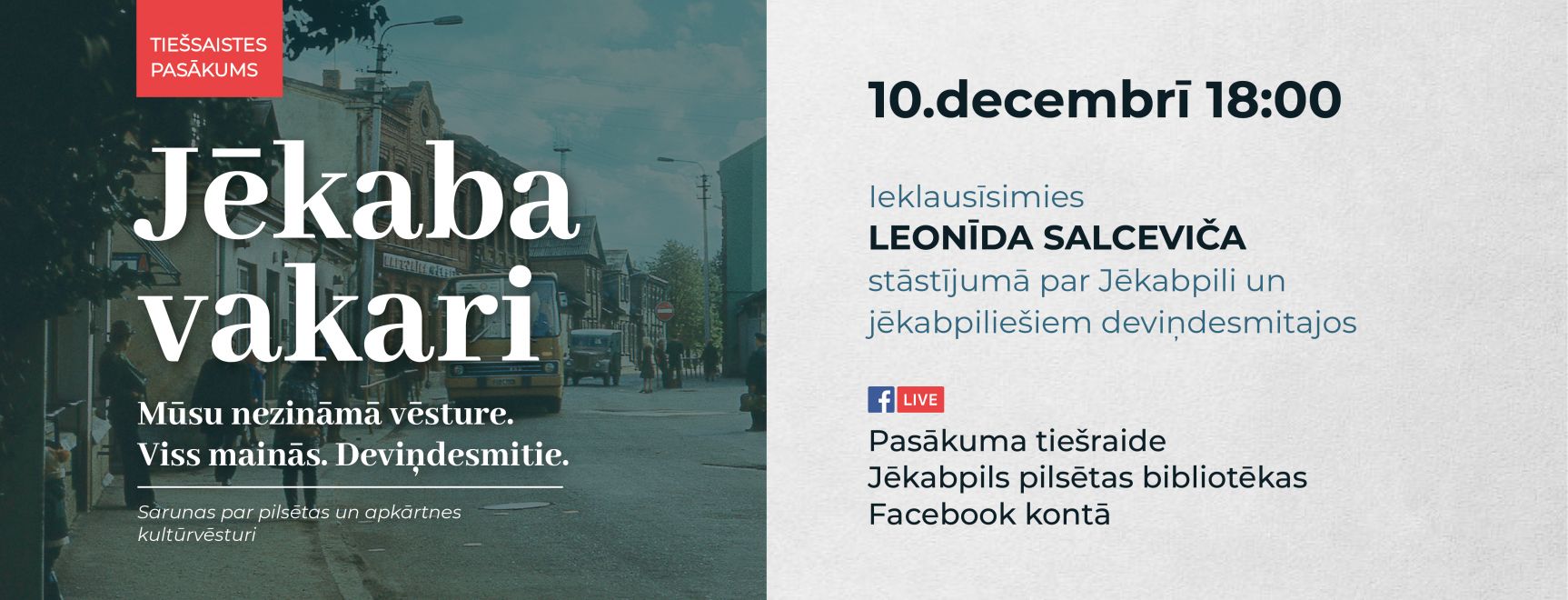 TIEŠSAISTES PASĀKUMS. Jēkaba vakari. Viss mainās. Deviņdesmitie.