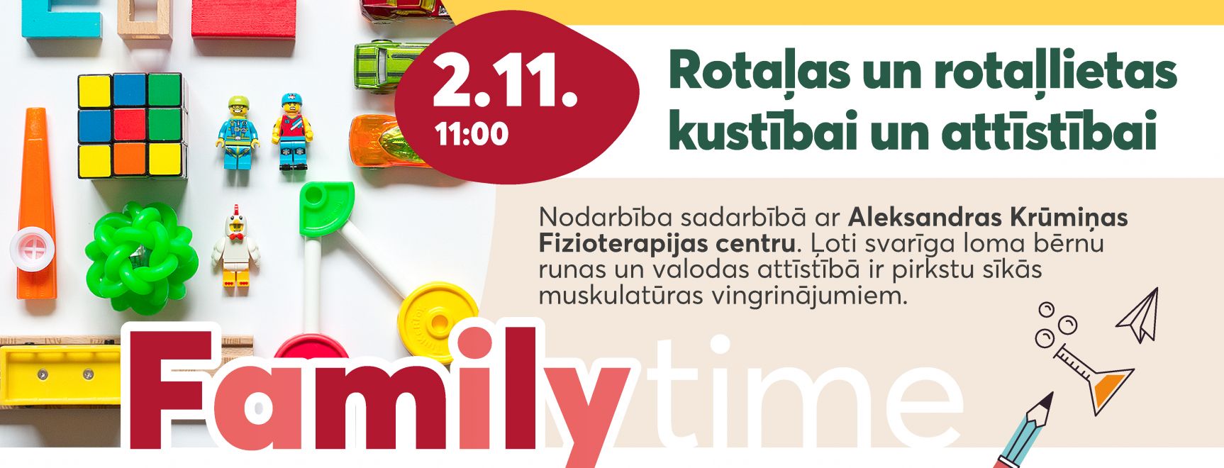 2.novembrī / 11:00 / Rotaļas un rotaļlietas kustībai un attīstībai