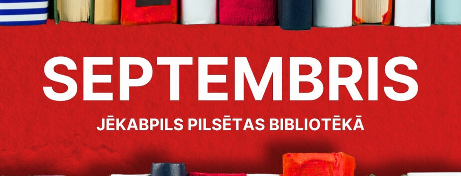 Pasākumi un izstādes septembrī