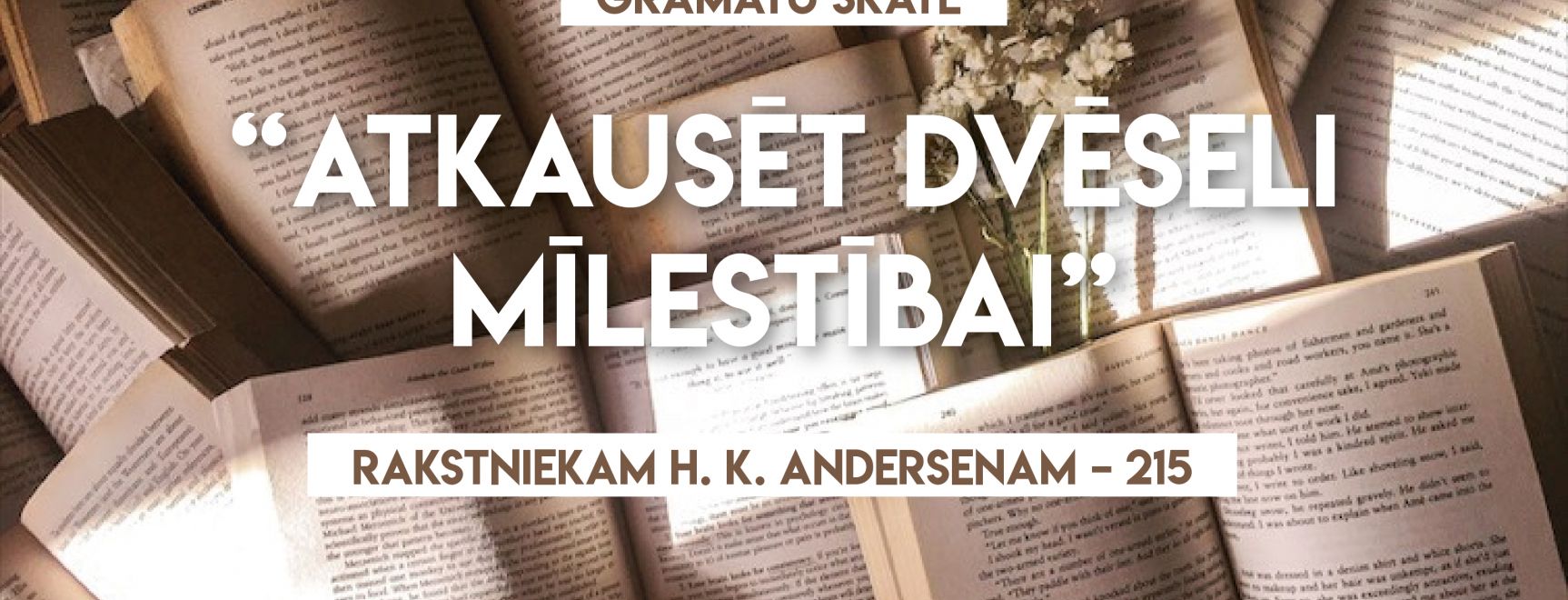 Grāmatu skate  „Atkausēt dvēseli mīlestībai” 