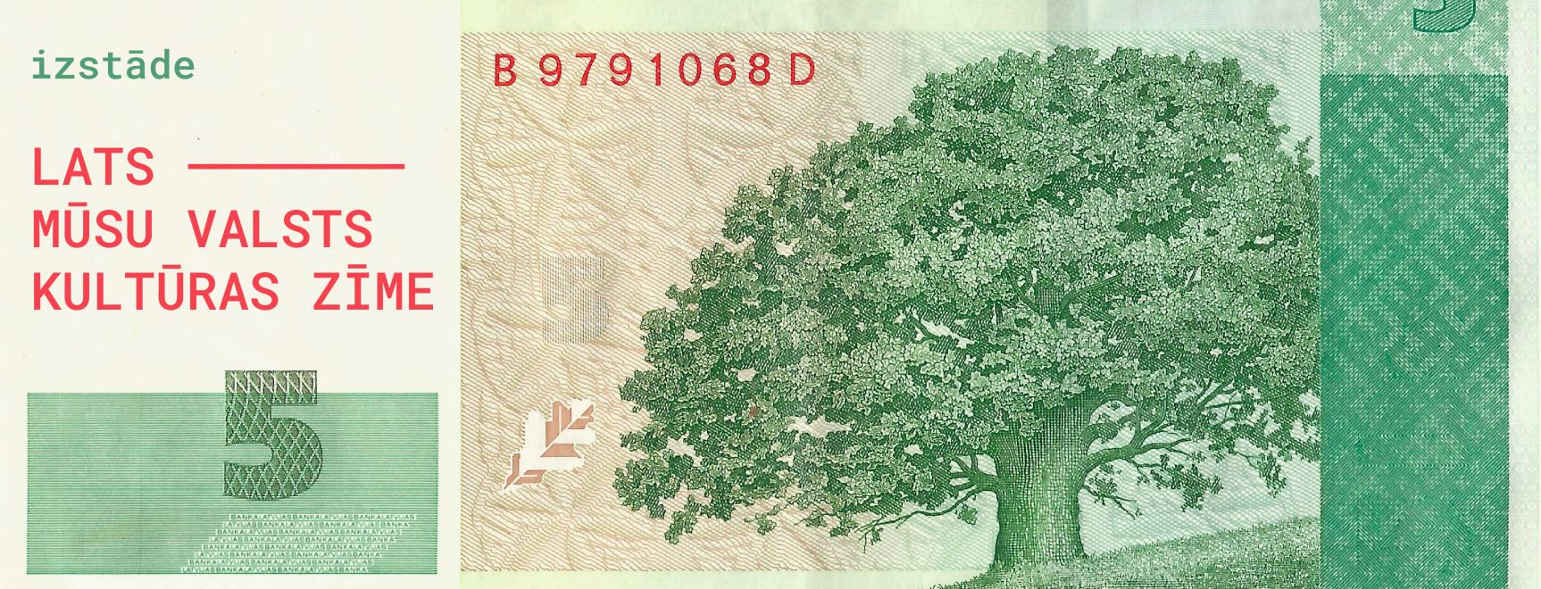 LATS – MŪSU VALSTS KULTŪRAS ZĪME / Izstāde