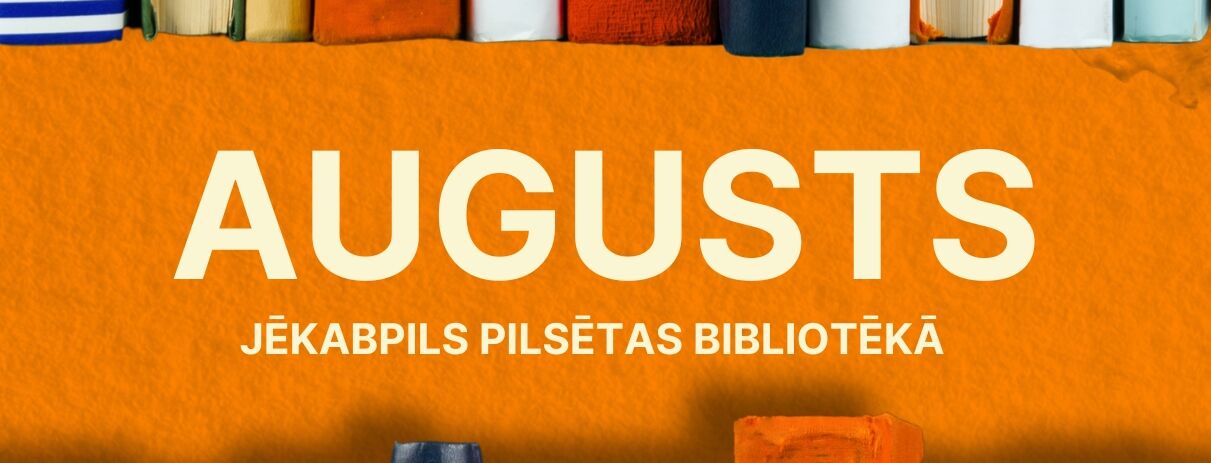 Augusta mēnesis bibliotēkā!