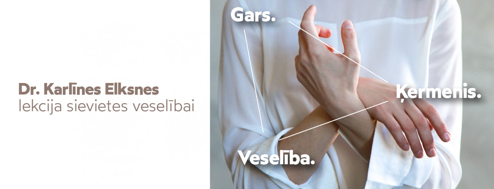 Dr. Karlīnes Elksnes lekcija sievietes veselībai