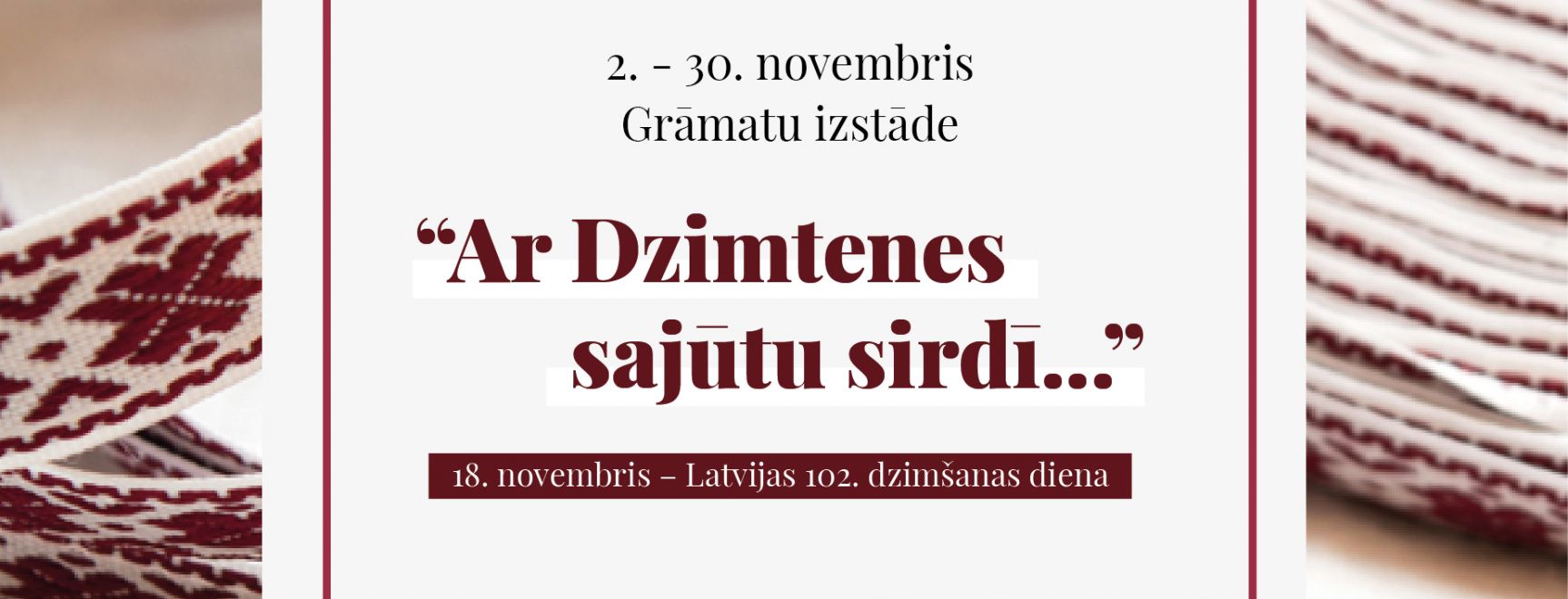 Grāmatu izstāde “Ar Dzimtenes sajūtu sirdī...”