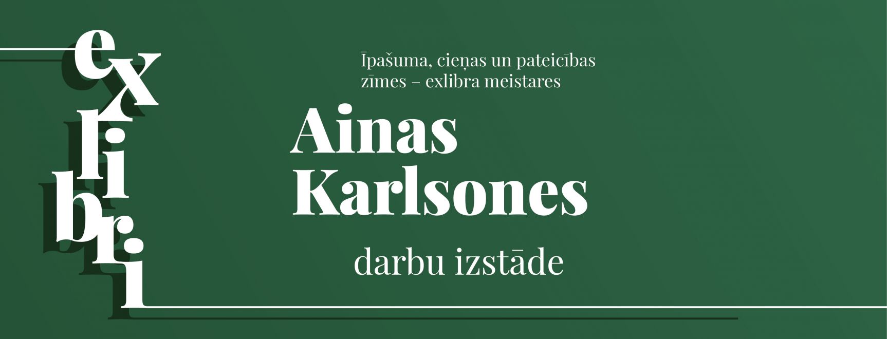 Īpašuma, cieņas un pateicības zīmes – exlibra meistares Ainas Karlsones darbu izstāde
