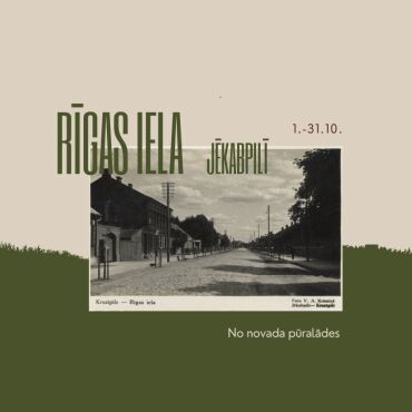Izstāde no novadpētniecības krājuma “Rīgas iela Jēkabpilī”