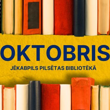 Pasākumi un izstādes oktobrī