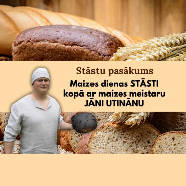 Stāstu pasākums “Maizes dienas stāsti” /16. oktobris – Pasaules maizes diena/