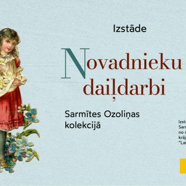 NOVADNIEKU DAIĻDARBI Sarmītes Ozoliņas kolekcijā
