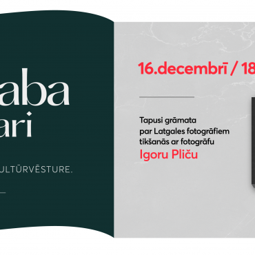 16.12. 18.00 /Jēkaba vakari / Kultūrvēsture. Tapusi grāmata par Latgales fotogrāfiem.