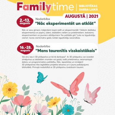 Family time aktivitātes AUGUSTĀ / 2021